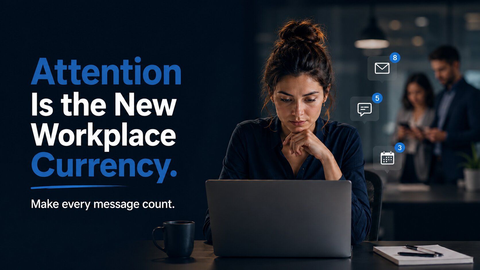 The Biggest Problem in Internal Communication Isn't Communication. It's Attention.